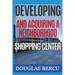 Developing and Acquiring Neighborhood Shopping Center