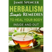 Herbalism: Simple Remedies to Heal Your Body Inside and Out