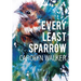 Every Least Sparrow