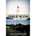 Legends of the Strait: A Novel about Benicia, California During the Prohibition Era