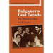 Bulgakov's Last Decade: The Writer as Hero