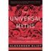 The Universal Myths: Heroes, Gods, Tricksters, and Others