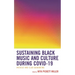 Sustaining Black Music and Culture During Covid-19: #Verzuz and Club Quarantine