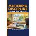 Mastering Discipline for Success: A Practical Guide