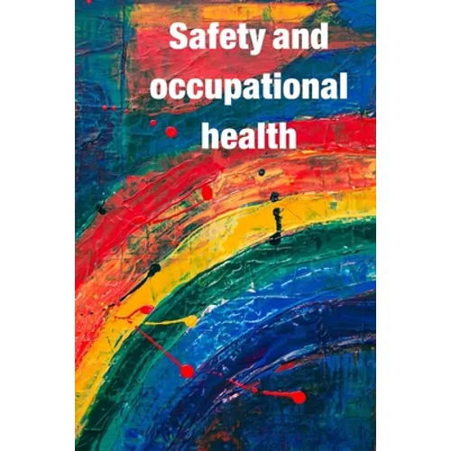 Occupational Safety and Health: Guidance for workers' awareness of the use of safety and occupational health