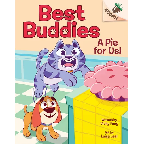 A Pie for Us!: An Acorn Book (Best Buddies #1): Volume 1