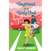 Boyfriend in a Body Cast: A Sweet Teen Romantic Comedy
