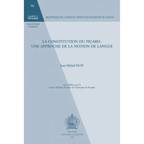 La Constitution Du Picard: Une Approche de la Notion de Langue