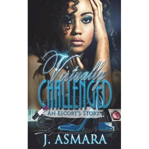Virtually Challenged: An Escort's Story
