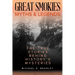 Great Smokies Myths and Legends: The True Stories behind History's Mysteries