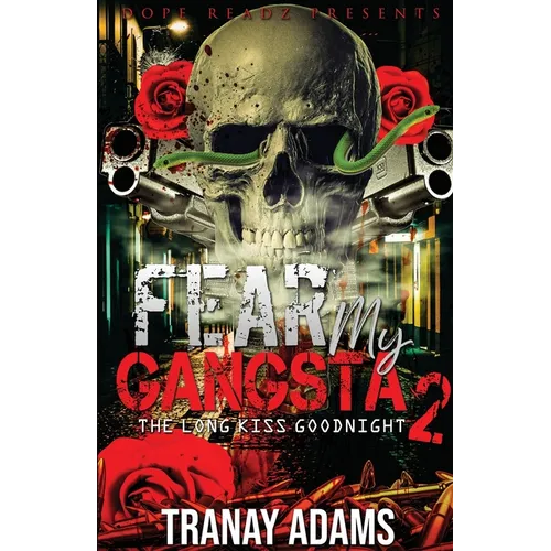 Fear My Gangsta 2: The Long Kiss Goodnight