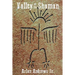 The Valley of the Shaman