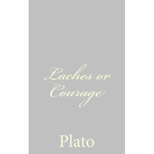 Laches or Courage