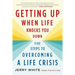 Getting Up When Life Knocks You Down