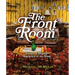 The Front Room: Diaspora Migrant Aesthetics in the Home
