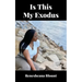 Is This My Exodus