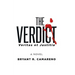 The Verdict: Veritas et justitia