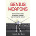 Genius Weapons: Artificial Intelligence, Autonomous Weaponry, and the Future of Warfare