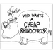 Who Wants a Cheap Rhinoceros?