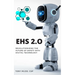 Ehs 2.0: Revolutionizing the Future of Safety with Digital Technology