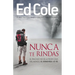 Nunca Te Rindas: El Fracaso No Es La Peor Cosa del Mundo, El Rendirse Lo Es