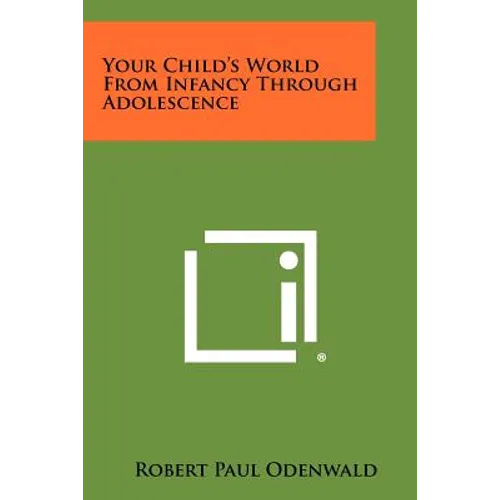 Your Child's World from Infancy Through Adolescence