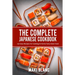 The Complete Japanese Cookbook: 140 Easy Recipes For Cooking At Home Tasty Asian Food