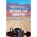 Beyond the Equator