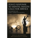 Police Response to Mental Health Calls for Service: Gatekeepers and Street Corner Psychiatrists