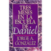 Tres Meses en la Escuela de Daniel: Estudios Sobre el Libro de Daniel = Three Months in the School of Daniel