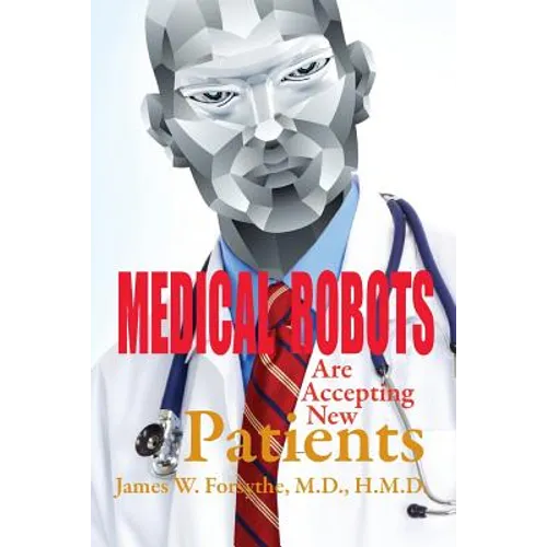 Medical Robots are Accepting New Patients
