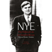 Nye: The Political Life of Aneurin Bevan