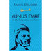 Yunus Emre: Life, Perspective, and Poems