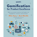 Gamification for Product Excellence