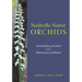 Nashville Native Orchids: Astonishing Science and Mysterious Folklore