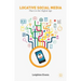 Locative Social Media: Place in the Digital Age