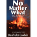 No Matter What: The Early Years (Volume One)