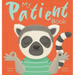 My Patient Book: A Picture Book on Understanding and Managing Emotions