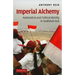 Imperial Alchemy: Nationalism and Political Identity in Southeast Asia