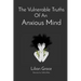 The Vulnerable Truths Of An Anxious Mind