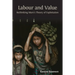 Labour and Value: Rethinking Marx's Theory of Exploitation