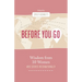 Before You Go: Wisdom from Ten Women Who Served Internationally