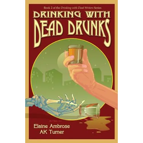 Drinking with Dead Drunks