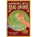 Drinking with Dead Drunks