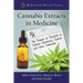 Cannabis Extracts in Medicine: The Promise of Benefits in Seizure Disorders, Cancer and Other Conditions