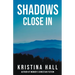 Shadows Close In