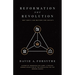 Reformation, Not Revolution