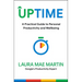 Uptime: A Practical Guide to Personal Productivity and Wellbeing