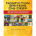 Nonfiction Writers Dig Deep: 50 Award-Winning Children's Book Authors Share the Secret of Engaging Writing