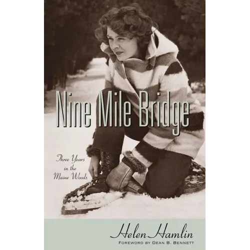 Nine Mile Bridge: Three Years in the Maine Woods
